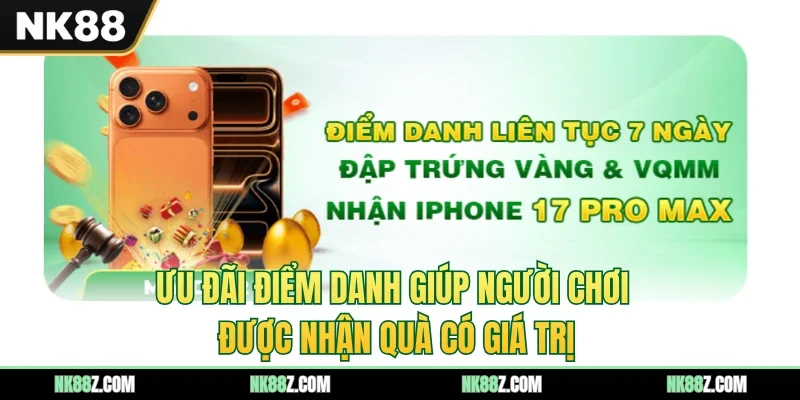 Ưu đãi điểm danh giúp người chơi được nhận quà có giá trị